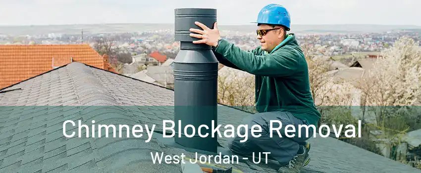 Chimney Blockage Removal West Jordan - UT