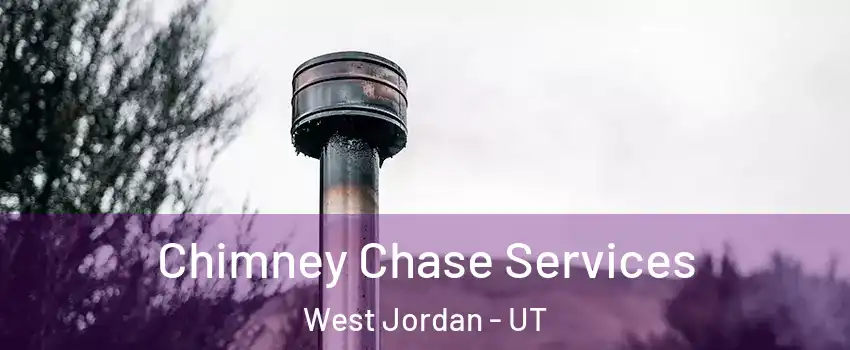 Chimney Chase Services West Jordan - UT