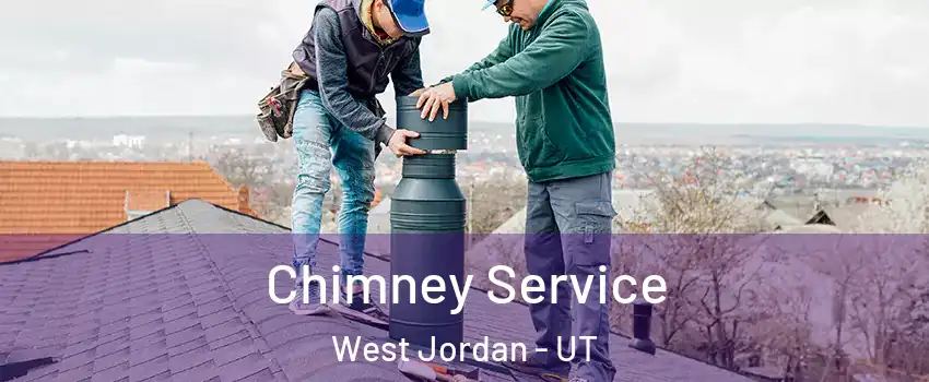 Chimney Service West Jordan - UT