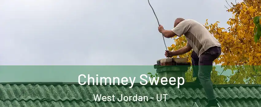 Chimney Sweep West Jordan - UT