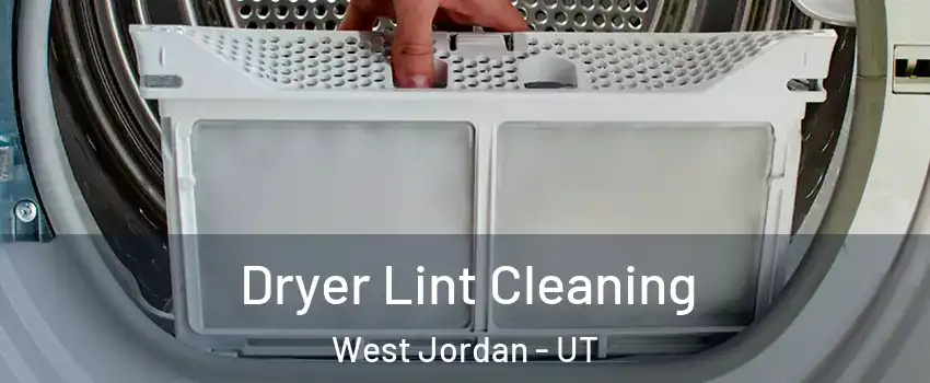 Dryer Lint Cleaning West Jordan - UT