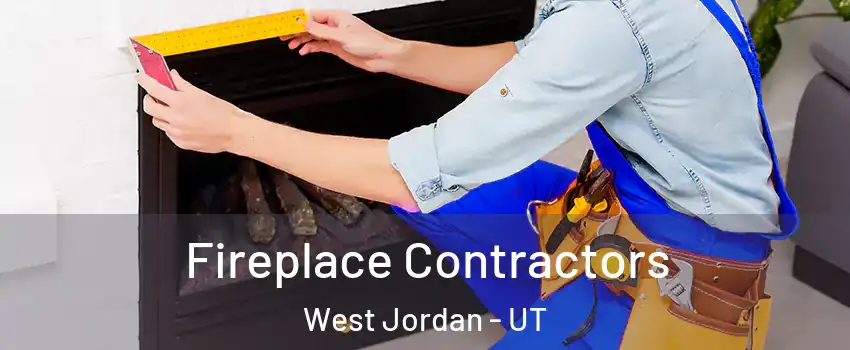 Fireplace Contractors West Jordan - UT