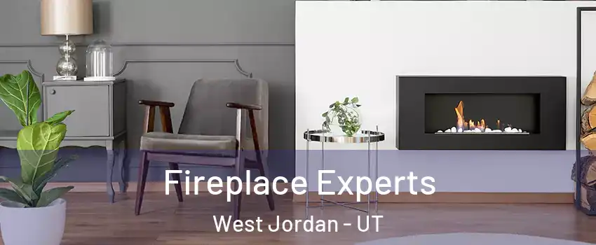 Fireplace Experts West Jordan - UT