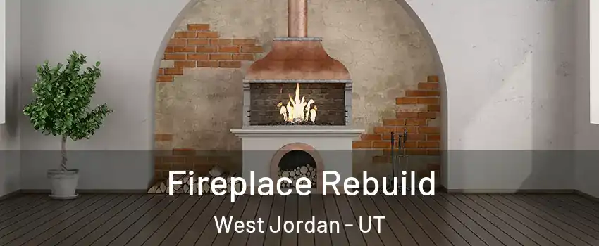 Fireplace Rebuild West Jordan - UT