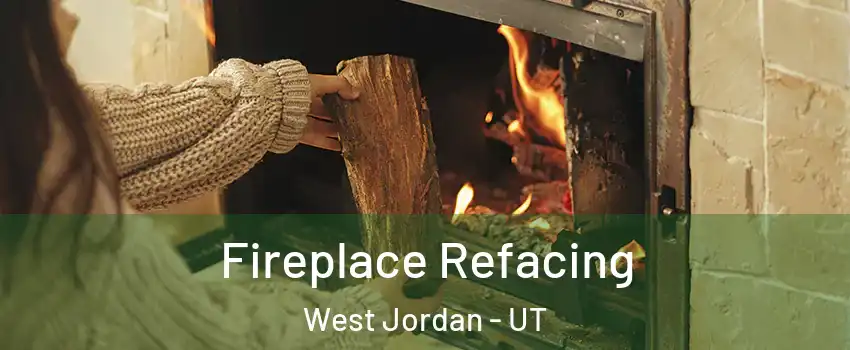 Fireplace Refacing West Jordan - UT
