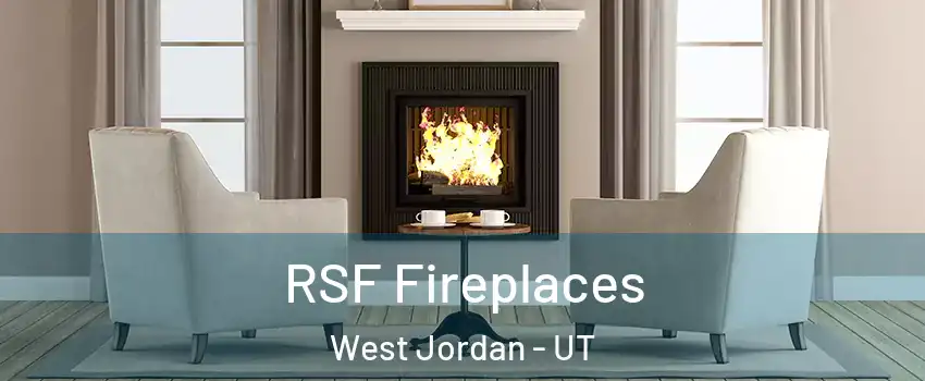 RSF Fireplaces West Jordan - UT