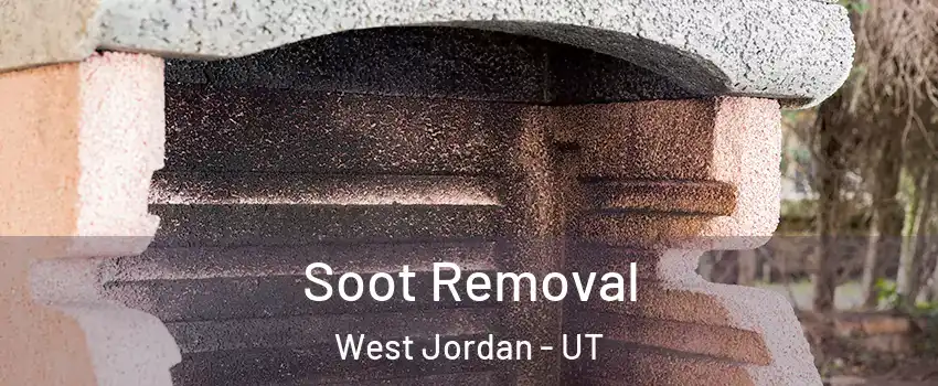Soot Removal West Jordan - UT