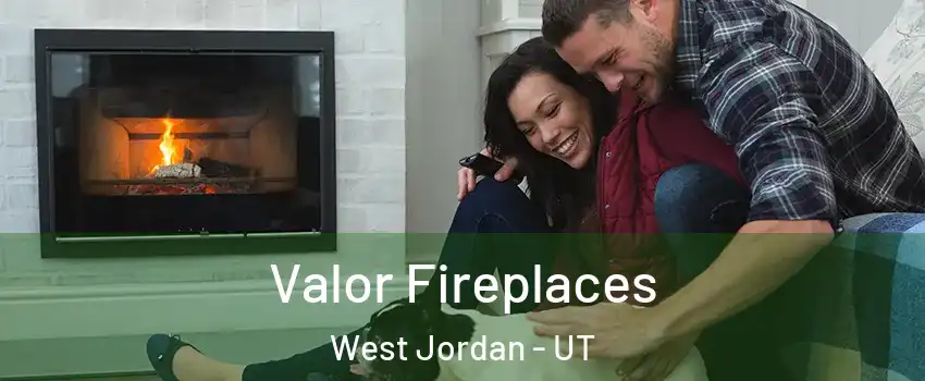 Valor Fireplaces West Jordan - UT