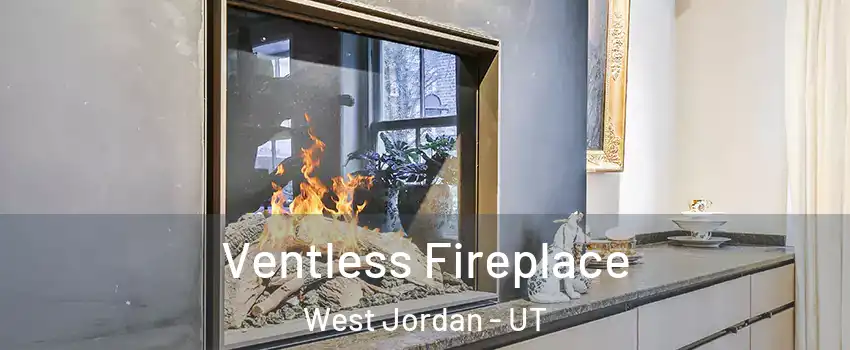 Ventless Fireplace West Jordan - UT
