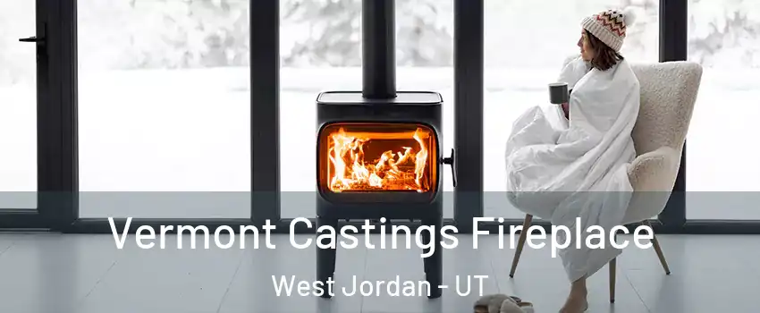 Vermont Castings Fireplace West Jordan - UT